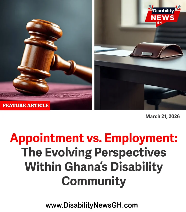 Appointment vs. Employment- The Evolving Perspectives Within Ghana’s Disability Community