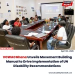 VOWACGhana Unveils Movement Building Manual to Drive Implementation of UN Disability Recommendations