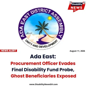 Ada East- Procurement Officer Evades Final Disability Fund Probe, Ghost Beneficiaries Exposed