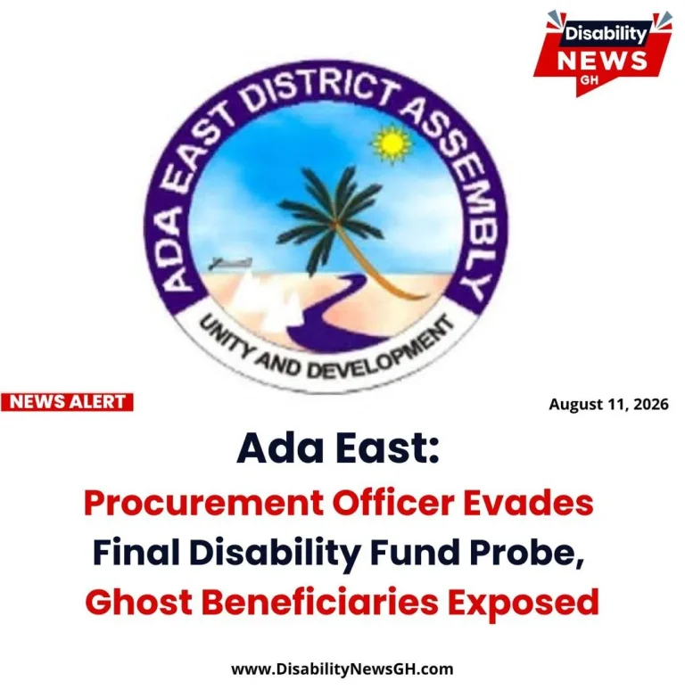 Ada East- Procurement Officer Evades Final Disability Fund Probe, Ghost Beneficiaries Exposed
